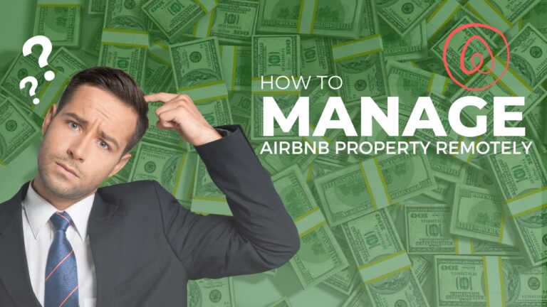 How to Manage Airbnb Property Remotely